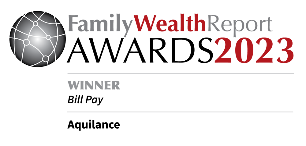 Aquilance wins best bill pay via Family Wealth Report in 2023!